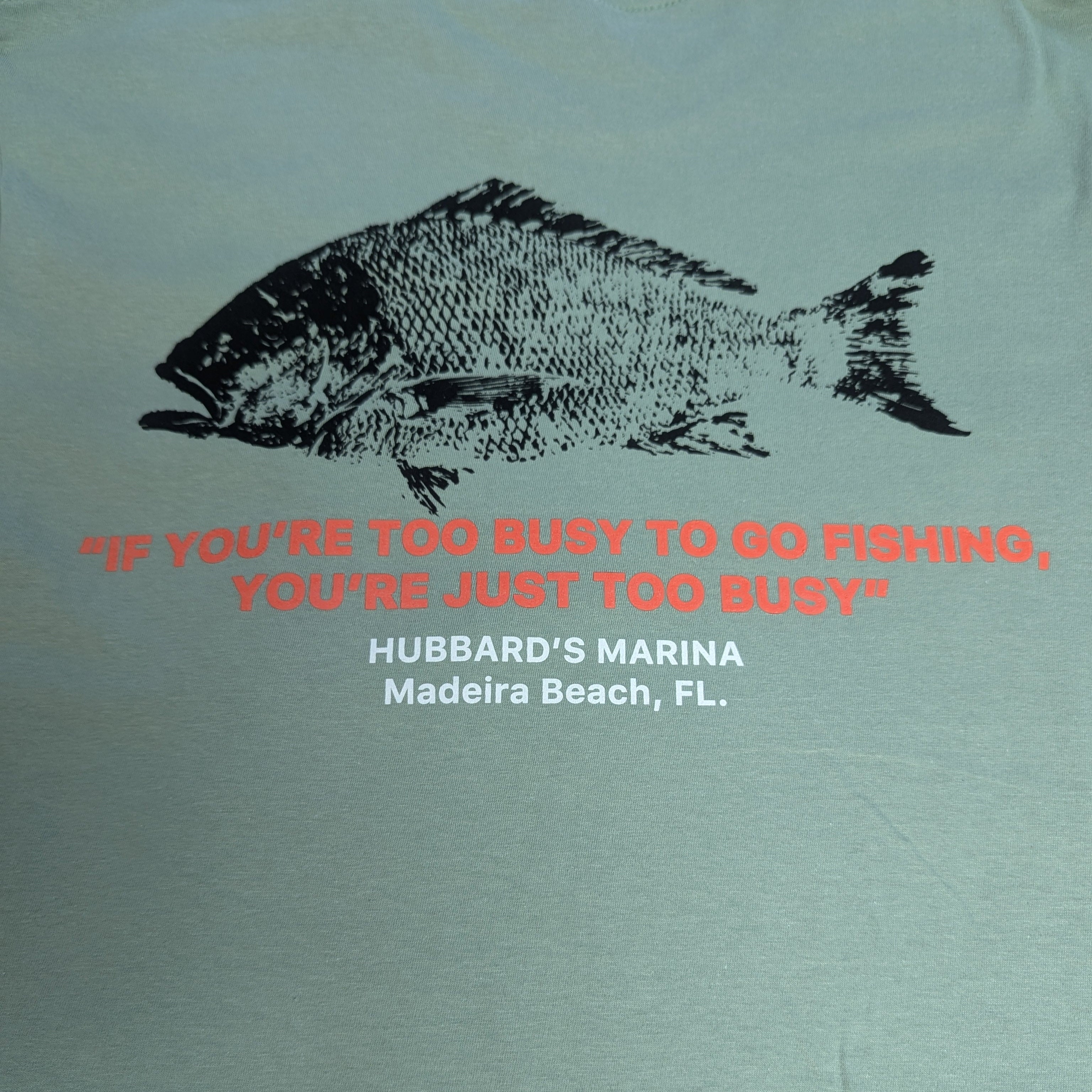 "If you're too busy .." Sage T-Shirt